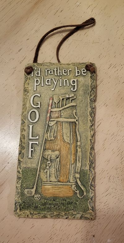 Unknown I'd rather be playing golf