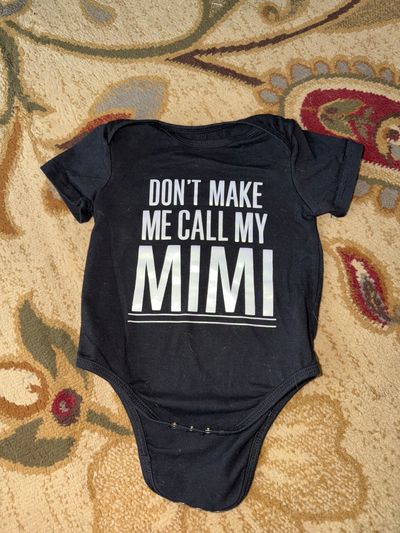 Dont make me call my Mimi Short sleeve onesie 3-6 Months