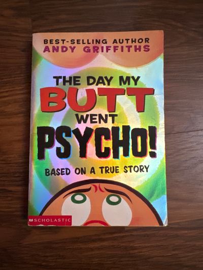 The day my butt  went psycho