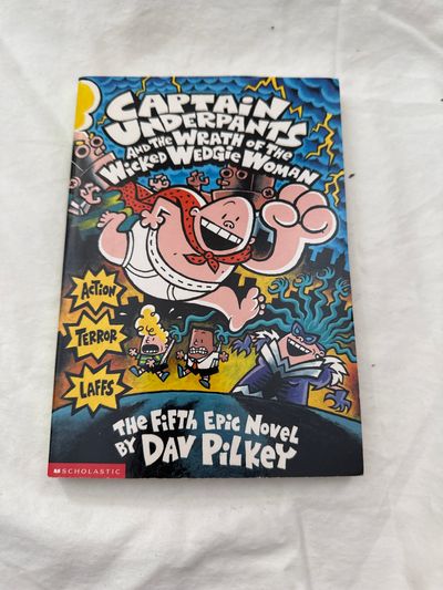 Scholastic Captain underpants and the wrath of the wicked wedgy woman