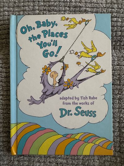Dr. Seuss Oh Baby the Paces Youll Go!