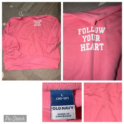 Old Navy Pink sweatshirt with Follow your heart 10-12