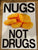 Nugs not drugs wall hanging Nugs not drugs wall hanging