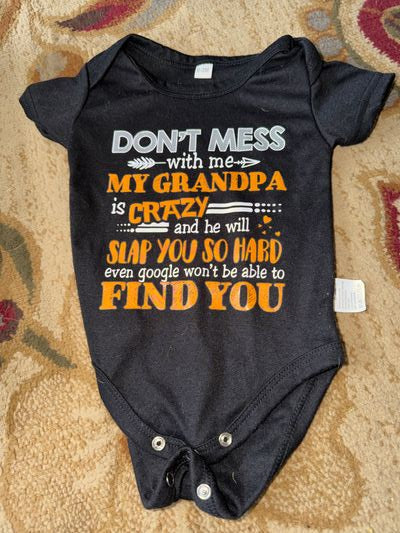 Onesie Dont mess with me my Grandpa is crazy onesie 0-3 Months
