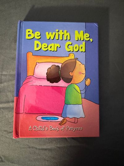 Flowerpot Press Be with Me, Dear God A Child Book of Prayer
