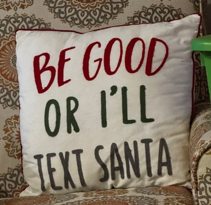 Christmas Pillow Be good or Ill text Santa Pillow. Big!