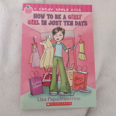 Candy apple How to be a girly girl I'm just 10 days